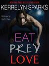 Eat Prey Love (MP3): Love at Stake Series, Book 9